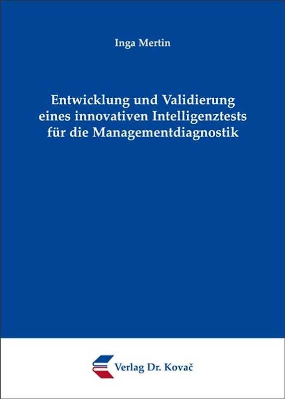 Entwicklung und Validierung eines innovativen Intelligenztests für die Managementdiagnostik
