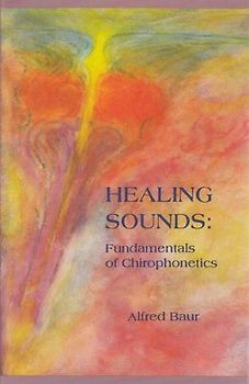 Healing sounds: Fundamentals of chirophonetics