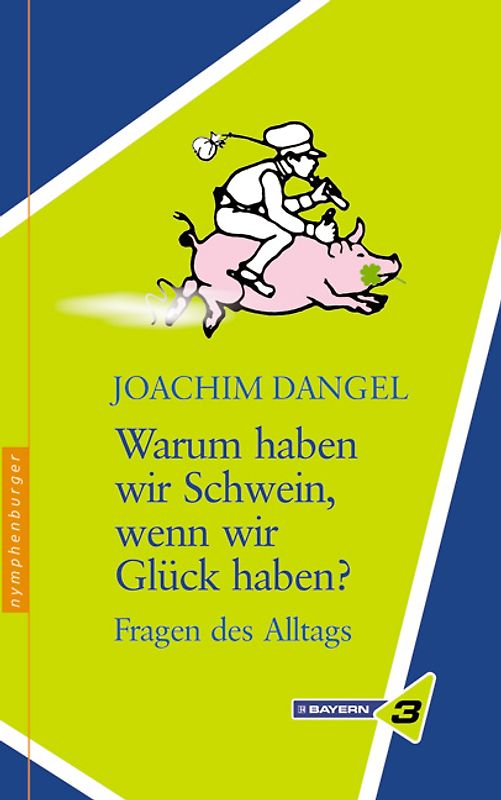 Warum haben wir Schwein, wenn wir Glück haben?