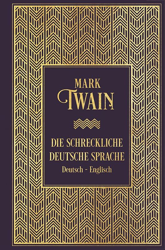 Die schreckliche deutsche Sprache: Zweisprachige Ausgabe