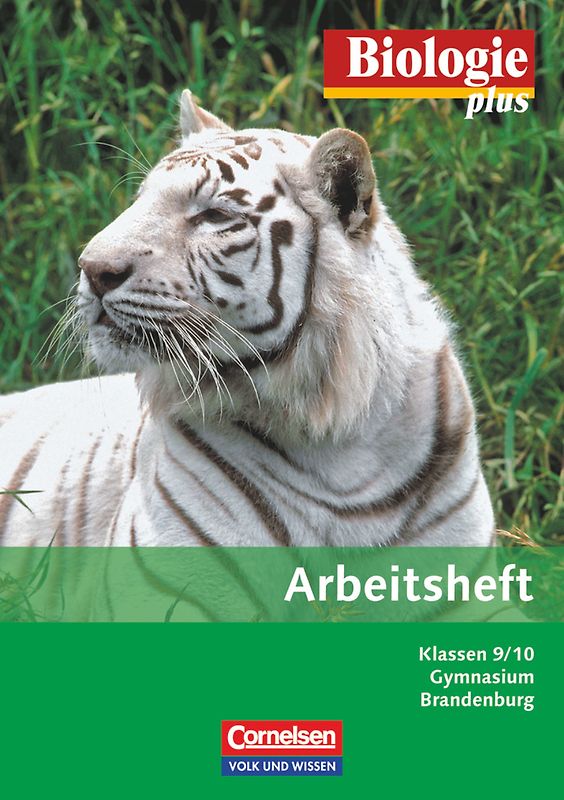 Biologie plus - Gymnasium Brandenburg - 9./10. Schuljahr