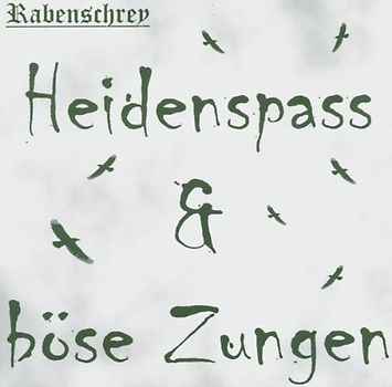 Rabenschrey - Heidenspass & Böse Zungen