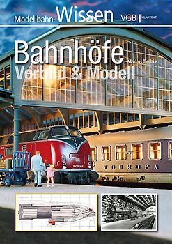 Bahnhöfe – Vorbild und Modell