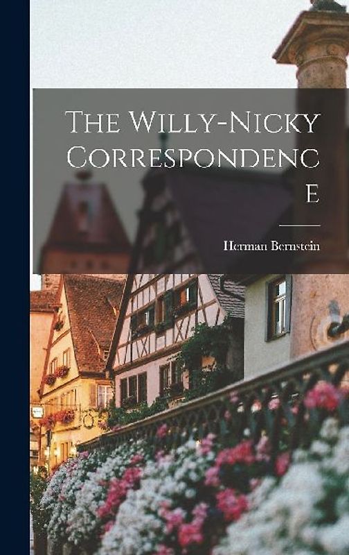 The Willy-nicky Correspondence