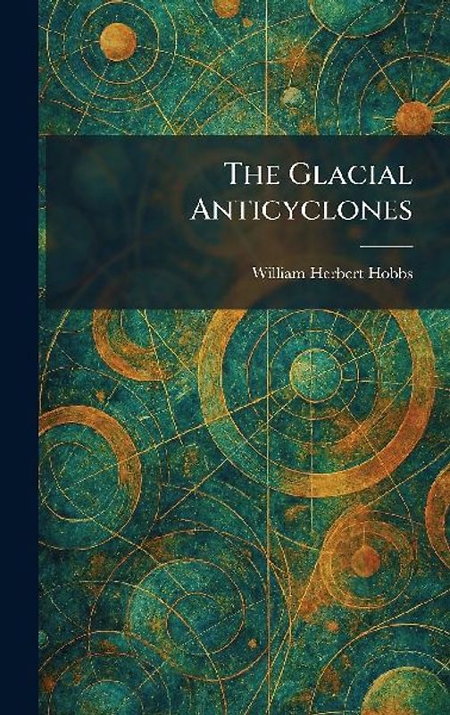 The Glacial Anticyclones