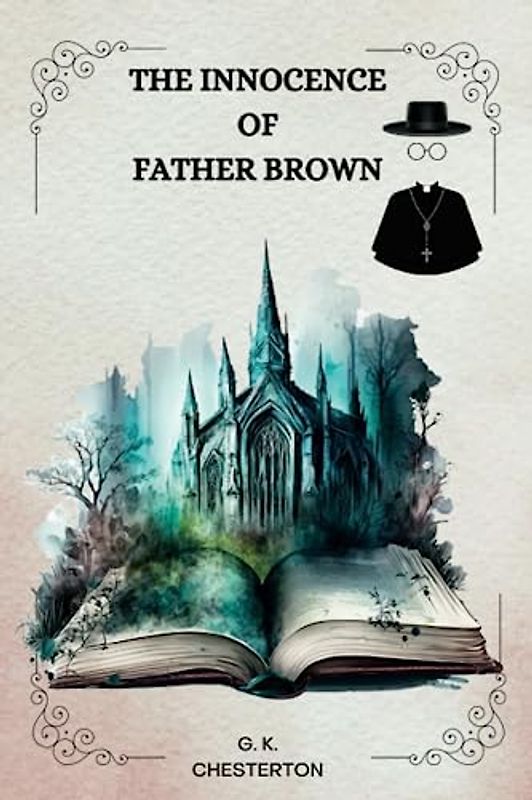 THE INNOCENCE OF FATHER BROWN by G. K. Chesterton