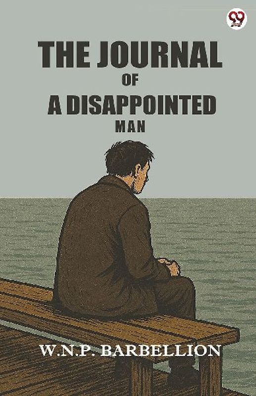 The Journal Of A Disappointed Man