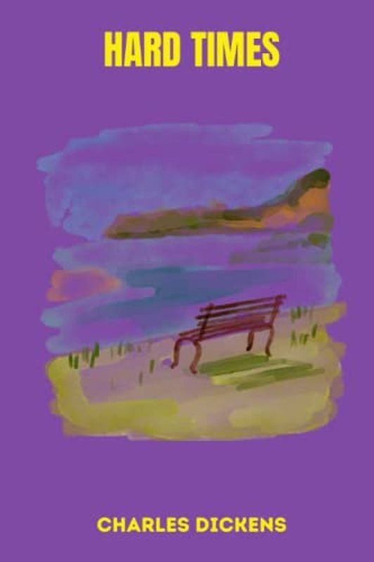 hard times by charles dickens