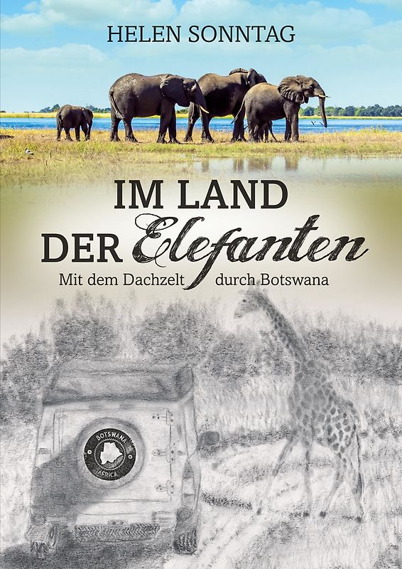 Im Land der Elefanten • Mit dem Dachzelt durch Botswana