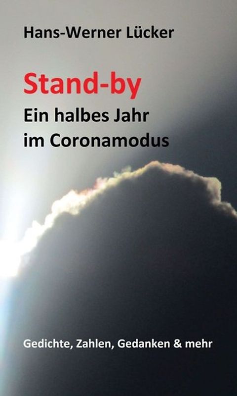 Stand-by Ein halbes Jahr im Coronamodus