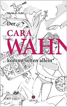 Der CaraWahn kommt selten allein
