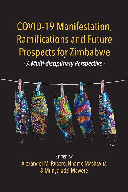 COVID-19 Manifestation, Ramifications and Future Prospects for Zimbabwe