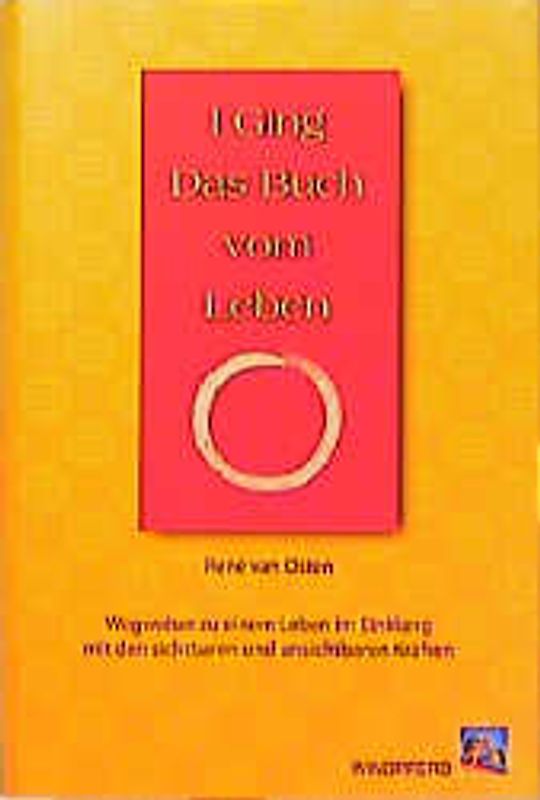 I Ging - das Buch vom Leben