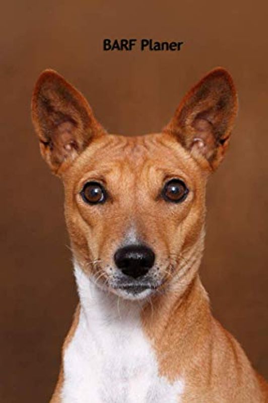 BARF Planer: für Deinen Basenji - mit Vorlagen zum eintragen der Mahlzeiten (Basenji - - alle Bücher: Trainingstagebuch, Krankenakte und Welpentagebuch, Band 4)