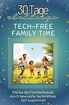 Tech-free Family Time