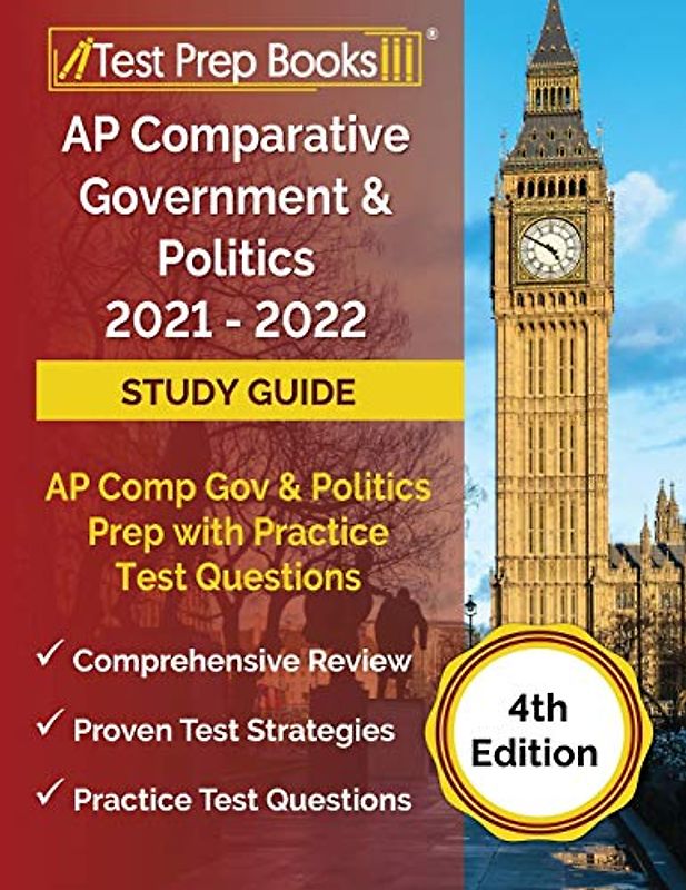 AP Comparative Government and Politics 2021 - 2022 Study Guide: AP Comp Gov and Politics Prep with Practice Test Questions [4th Edition]