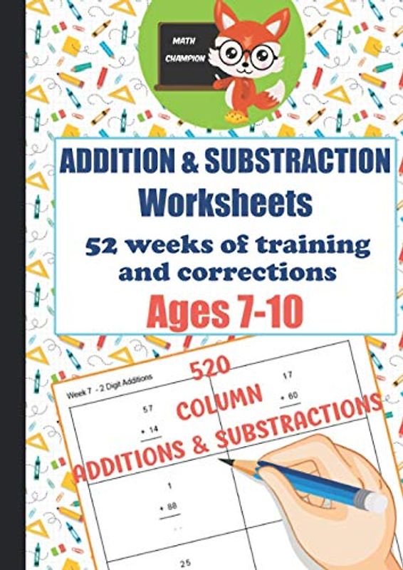 Addition & Substraction Worksheets | 52 weeks of training and corrections | Ages 7-10 | 520 column Addition & Substraction: Additions & Substractions ... - Progressive difficulty (Compass Publisher)