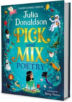 Pick and Mix Poetry: Children's verse chosen by Julia Donaldson