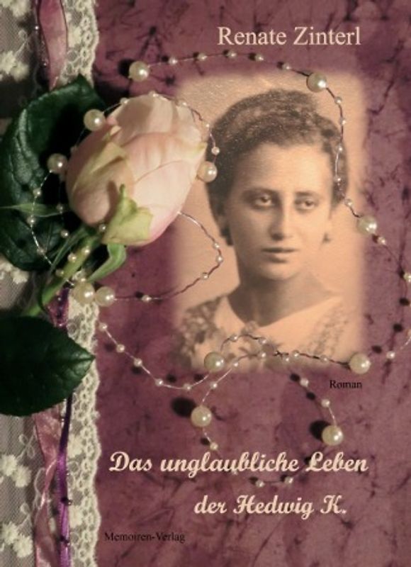Das unglaubliche Leben der Hedwig K.