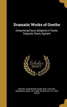Dramatic Works of Goethe