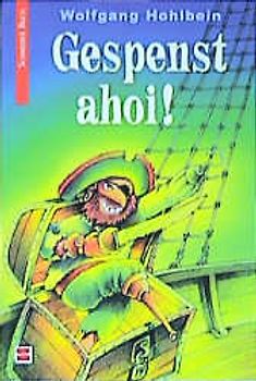 Gespenst ahoi!. Ein Gespenst an Bord /Die gestohlene Geisterkiste /Das schottische Geisterschloss