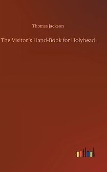 The Visitor´s Hand-Book for Holyhead