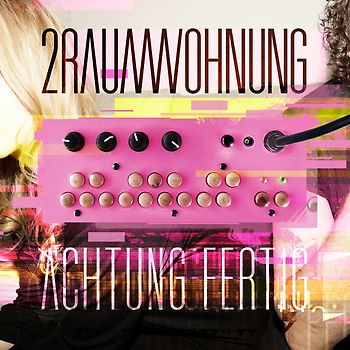 2raumwohnung - Achtung Fertig (Digipack)