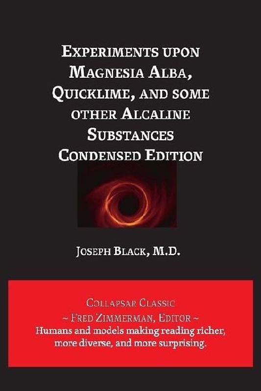 Experiments upon Magnesia Alba, Quicklime, and some other Alcaline Substances