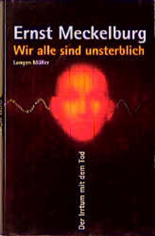 Wir alle sind unsterblich