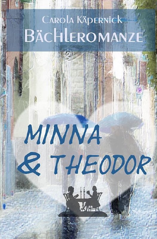 Bächleromanze / Minna &amp; Theodor