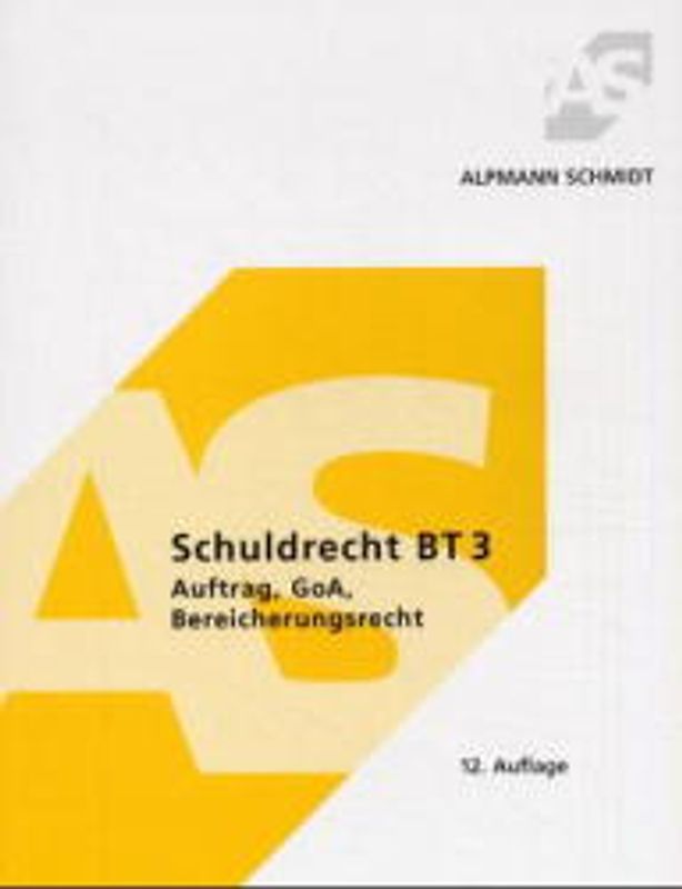 Schuldrecht BT 3. Auftrag, GoA, Bereicherungsrecht