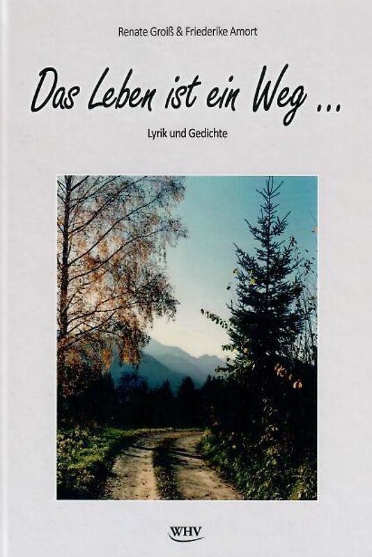 Das Leben ist ein Weg ...