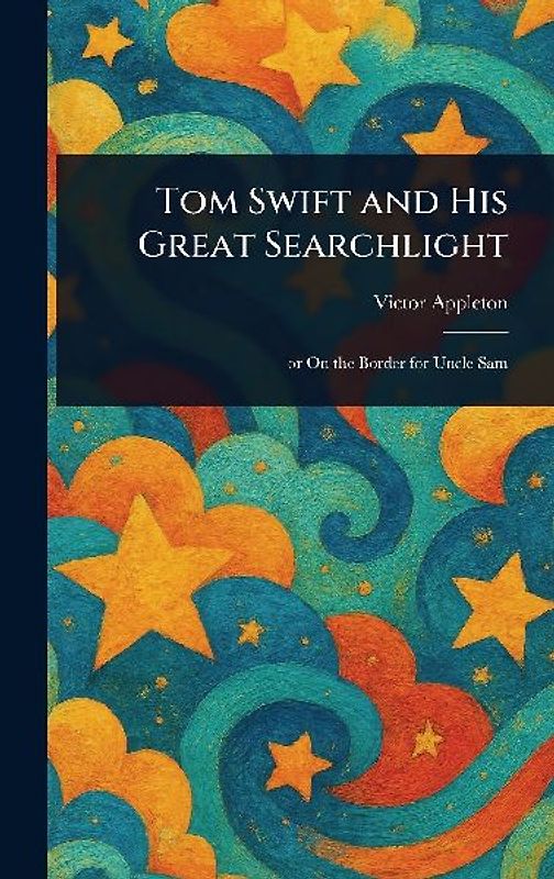 Tom Swift and His Great Searchlight