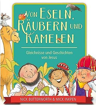 Von Eseln, Räubern und Kamelen