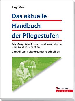 Das aktuelle Handbuch der Pflegestufen