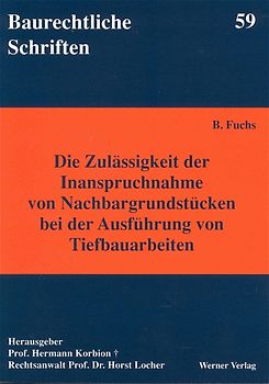 Die Zulässigkeit der Inanspruchnahme von Nachbargrundstücken bei der Ausführung von Tiefbauarbeiten