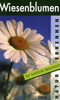 Wiesenblumen. Natur erkennen - Der handliche Naturführer
