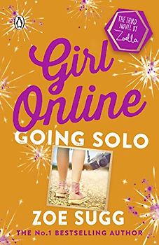 Girl Online: Going Solo: Zoe Sugg (Girl Online, 3)