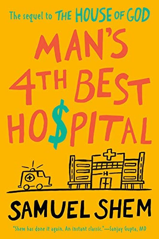 Man's 4th Best Hospital: The Sequel of The House of God