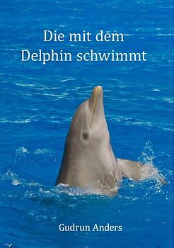 Die mit dem Delphin schwimmt