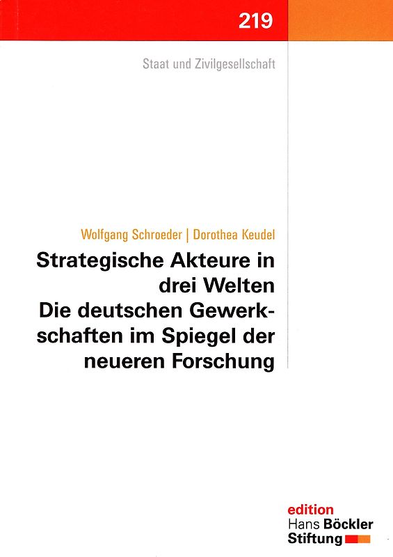 Strategische Akteure in drei Welten. Die deutschen Gewerkschaften im Spiegel der neueren Forschung. Staat und Zivilgesellschaft