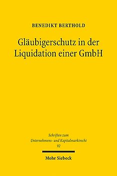 Gläubigerschutz in der Liquidation einer GmbH