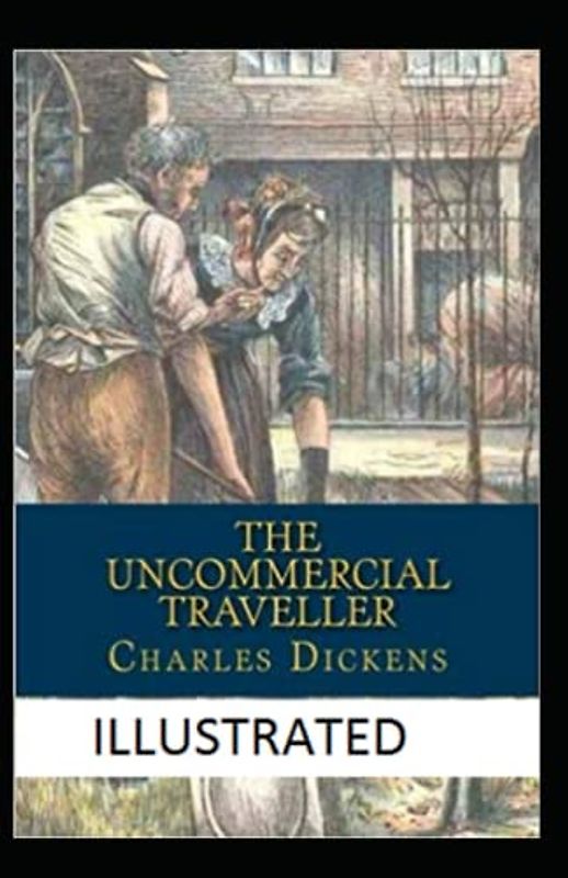 The Uncommercial Traveller Illustrated