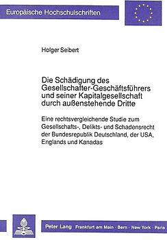 Die Schädigung des Gesellschafter-Geschäftsführers und seiner Kapitalgesellschaft durch außenstehende Dritte