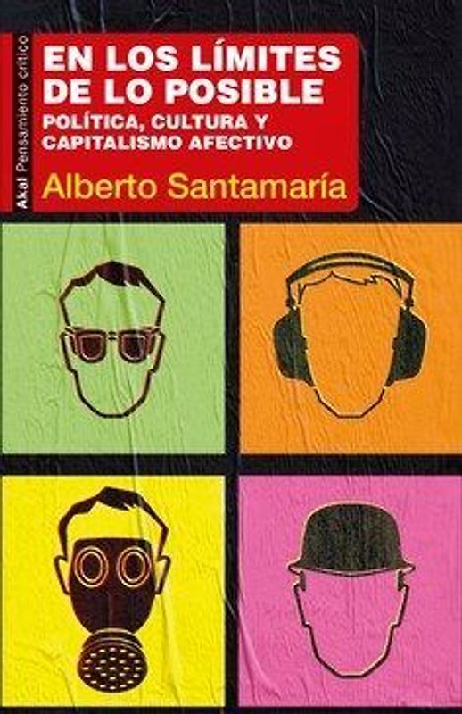 En los límites de lo posible : política, cultura y capitalismo afectivo