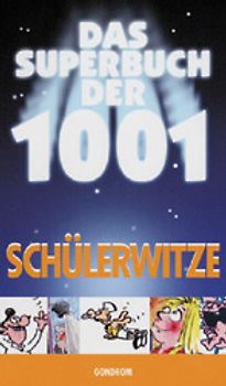Das Superbuch der 1001 Schülerwitze