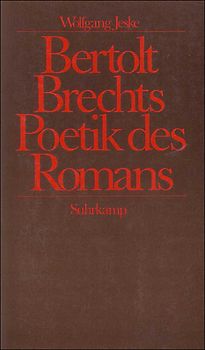 Bertolt Brechts Poetik des Romans
