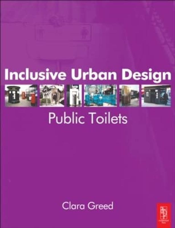 Inclusive Urban Design: Public Toilets