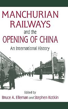 Manchurian Railways and the Opening of China