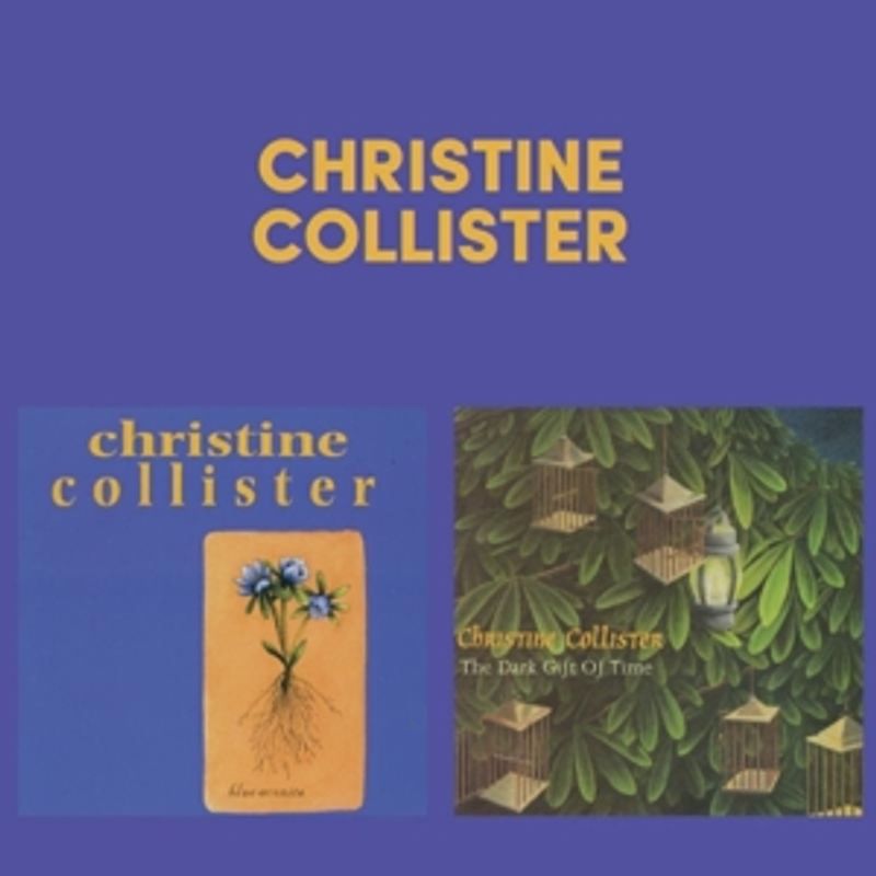 Collister,Christine - Blue Aconite/The Dark Gift Of Time [2 CDs]
